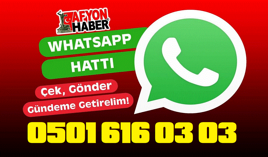 Afyonhaber Whatsapp Bip sizlerle!..