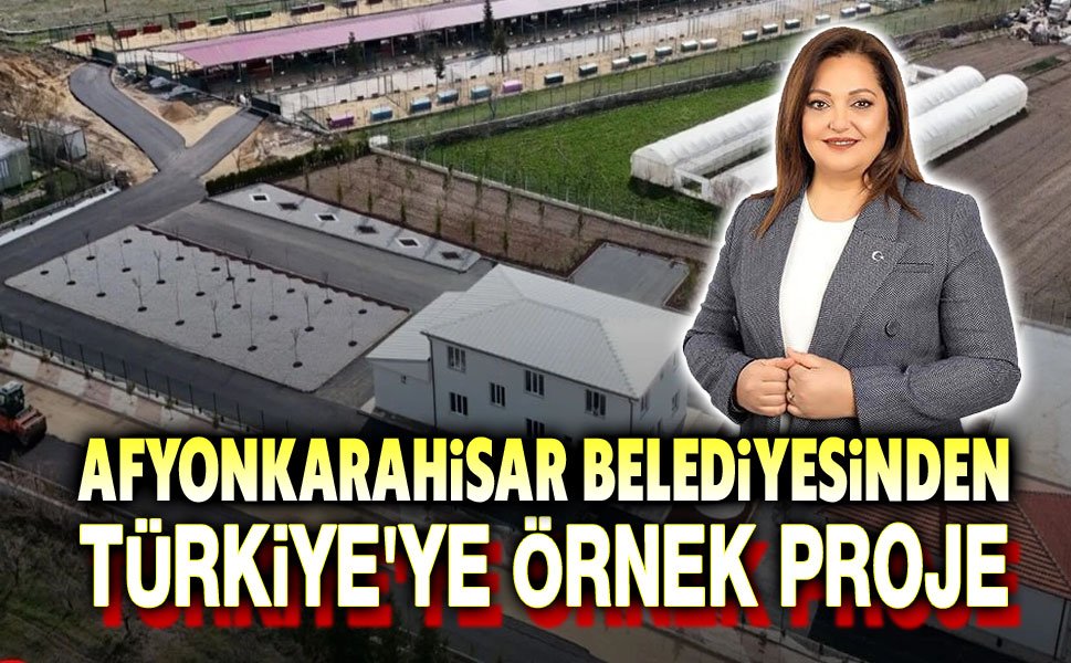 Afyonkarahisar Belediyesi'nden Türkiye'ye örnek proje