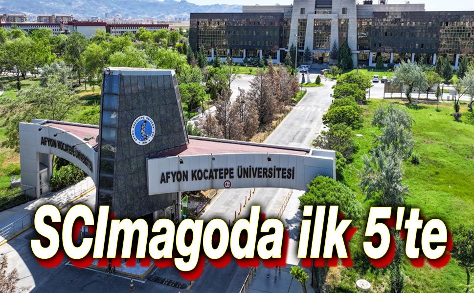 Afyon Kocatepe Üniversitesi, SCImago'da ilk 5'e girdi