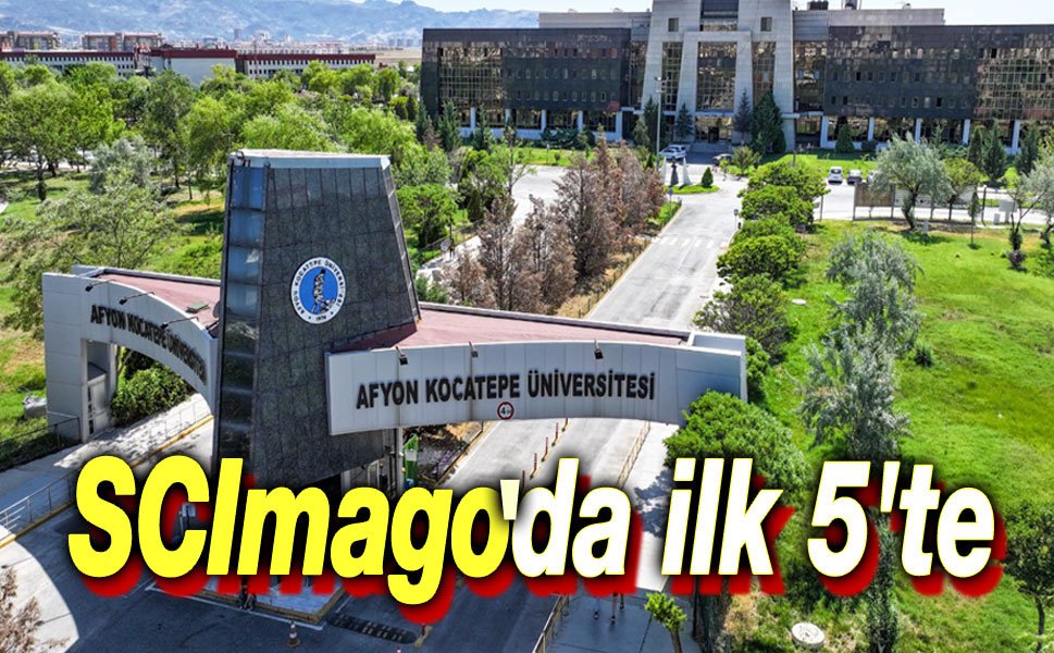 Afyon Kocatepe Üniversitesi, SCImago'da ilk 5'e girdi