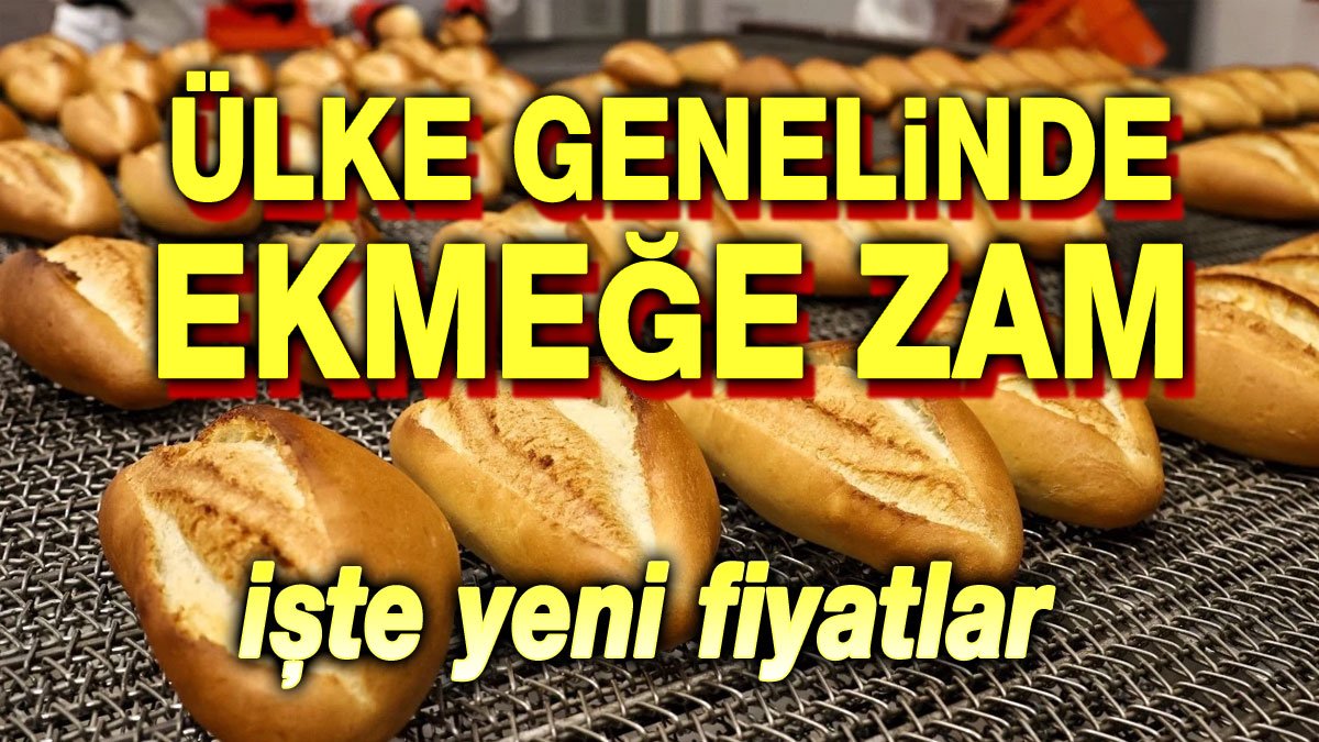 Ülke genelinde ekmeğe zam geldi!.. Gözler Afyon'da!..