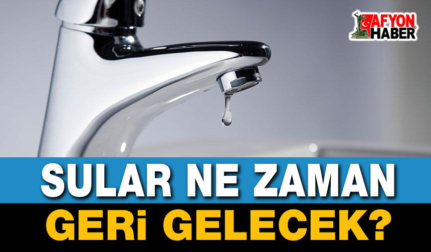 Afyonkarahisar'da büyük su kesintisi!