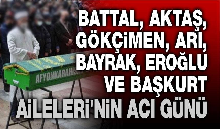 23-24 Haziran Afyon'da vefat edenler