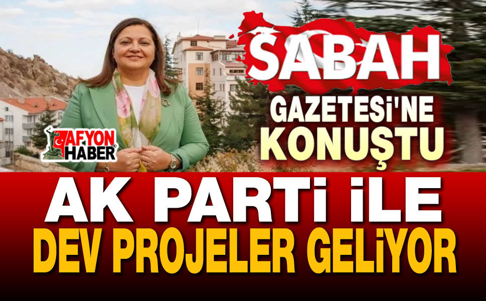 Burcu Köksal: AK Parti ile Afyon'a dev projeler geliyor