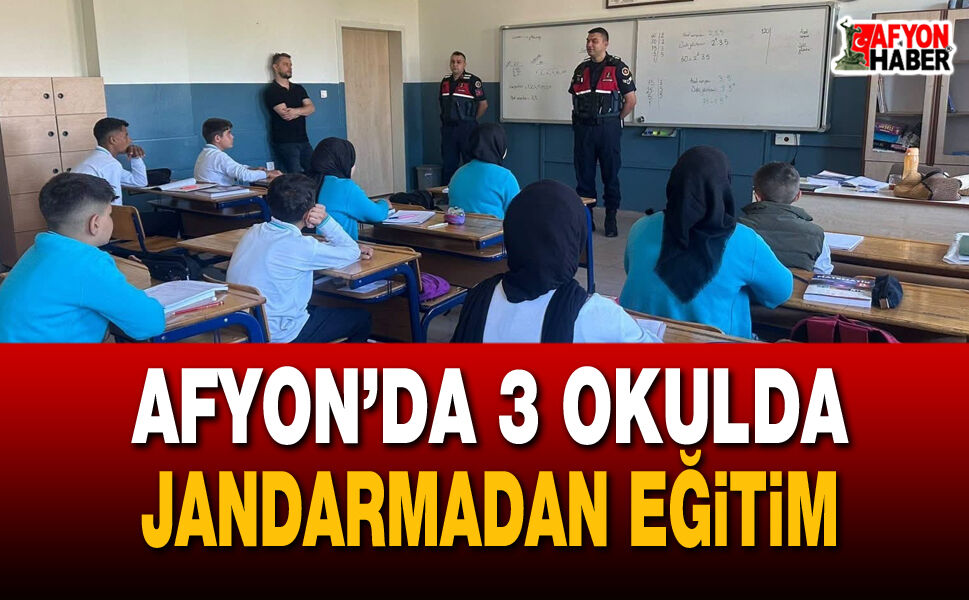 Afyon’da 3 okulda jandarmadan önemli eğitim