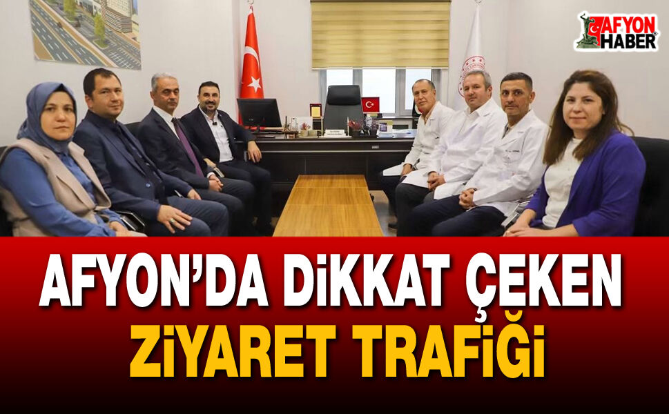 Afyon’da dikkat çeken ziyaret trafiği