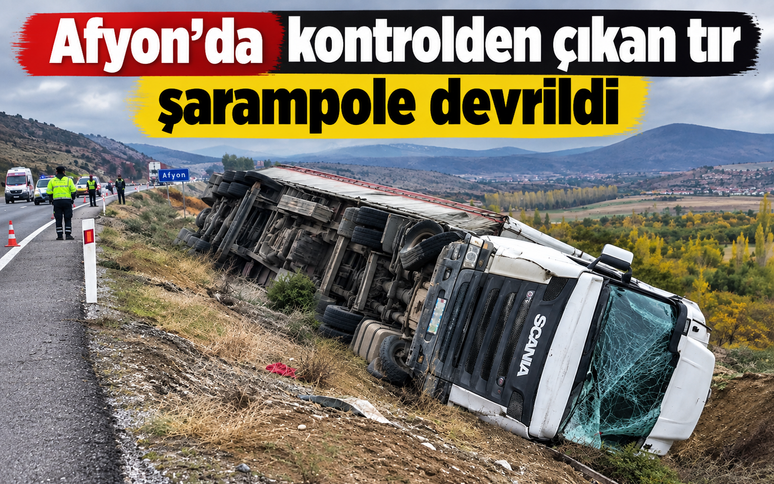 Afyon’da kontrolden çıkan tır şarampole devrildi