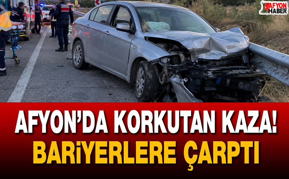 Afyon’da korkutan kaza! Otomobil bariyerlere çarptı