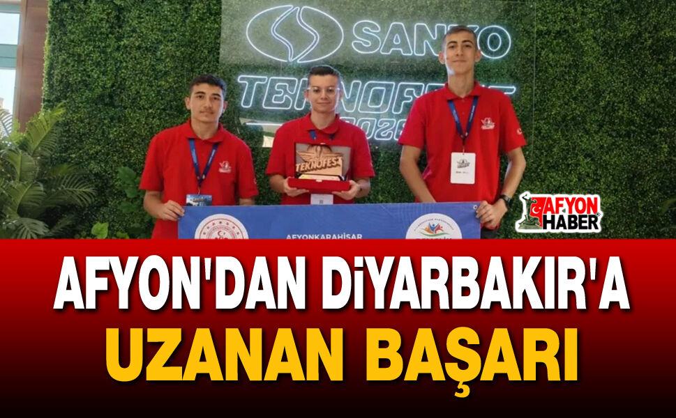 Afyon'dan Diyarbakır'a uzanan başarı