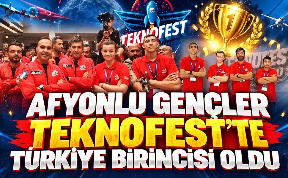 Afyonlu Gençler TEKNOFEST’te Türkiye birincisi oldu