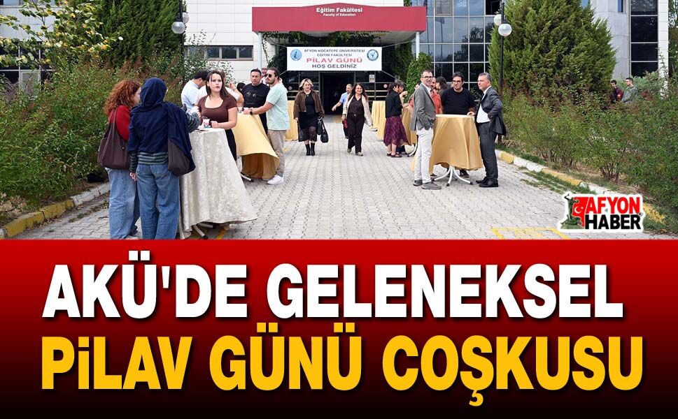 AKÜ'de geleneksel pilav günü coşkusu