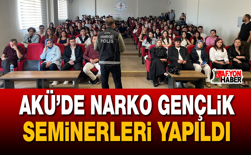 AKÜ’de Narko gençlik seminerleri yapıldı
