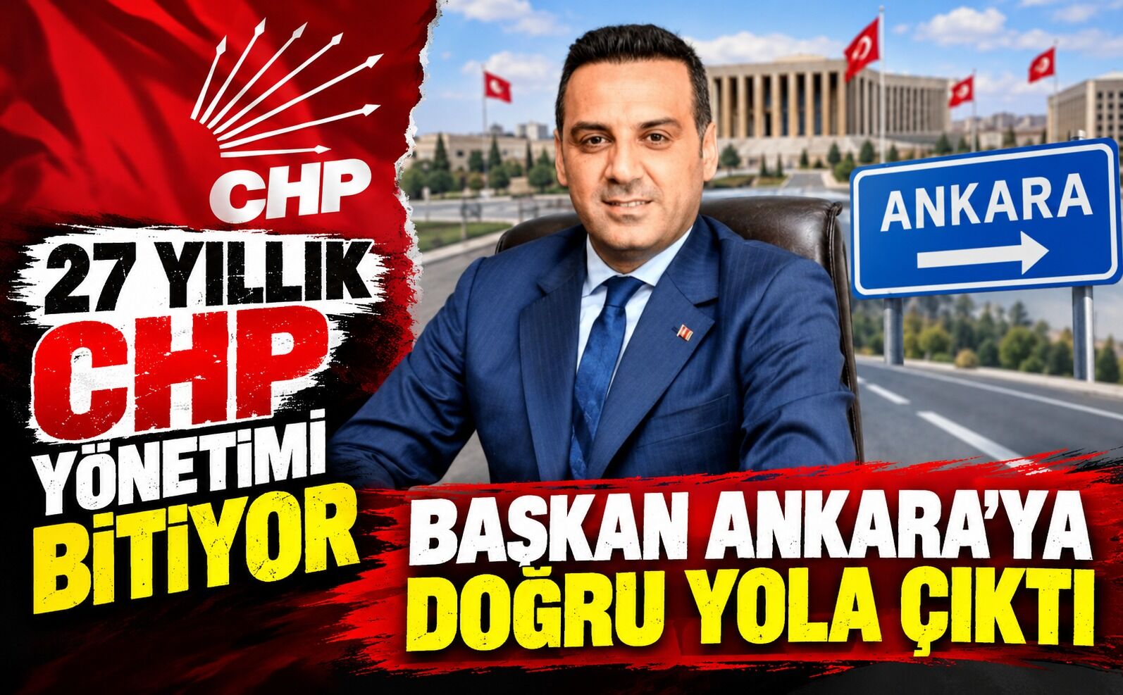 27 yıllık CHP yönetimi bitiyor: Başkan Ankara'ya doğru yola çıktı