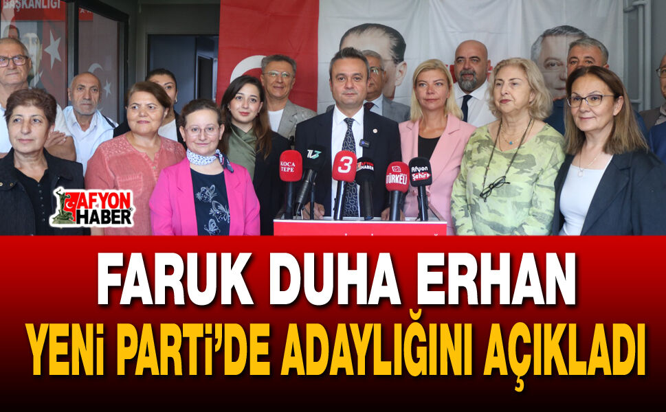 Faruk Duha Erhan YENİ Parti’de adaylığını açıkladı