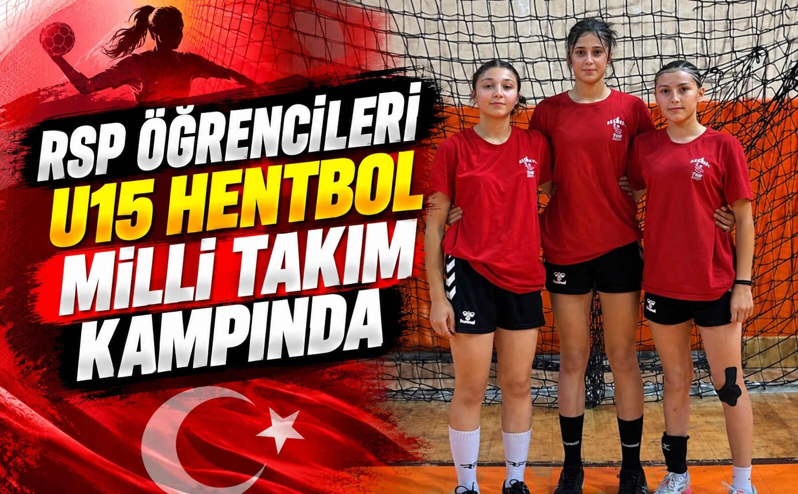 RSP Öğrencileri U15 Hentbol Milli Takım kampında