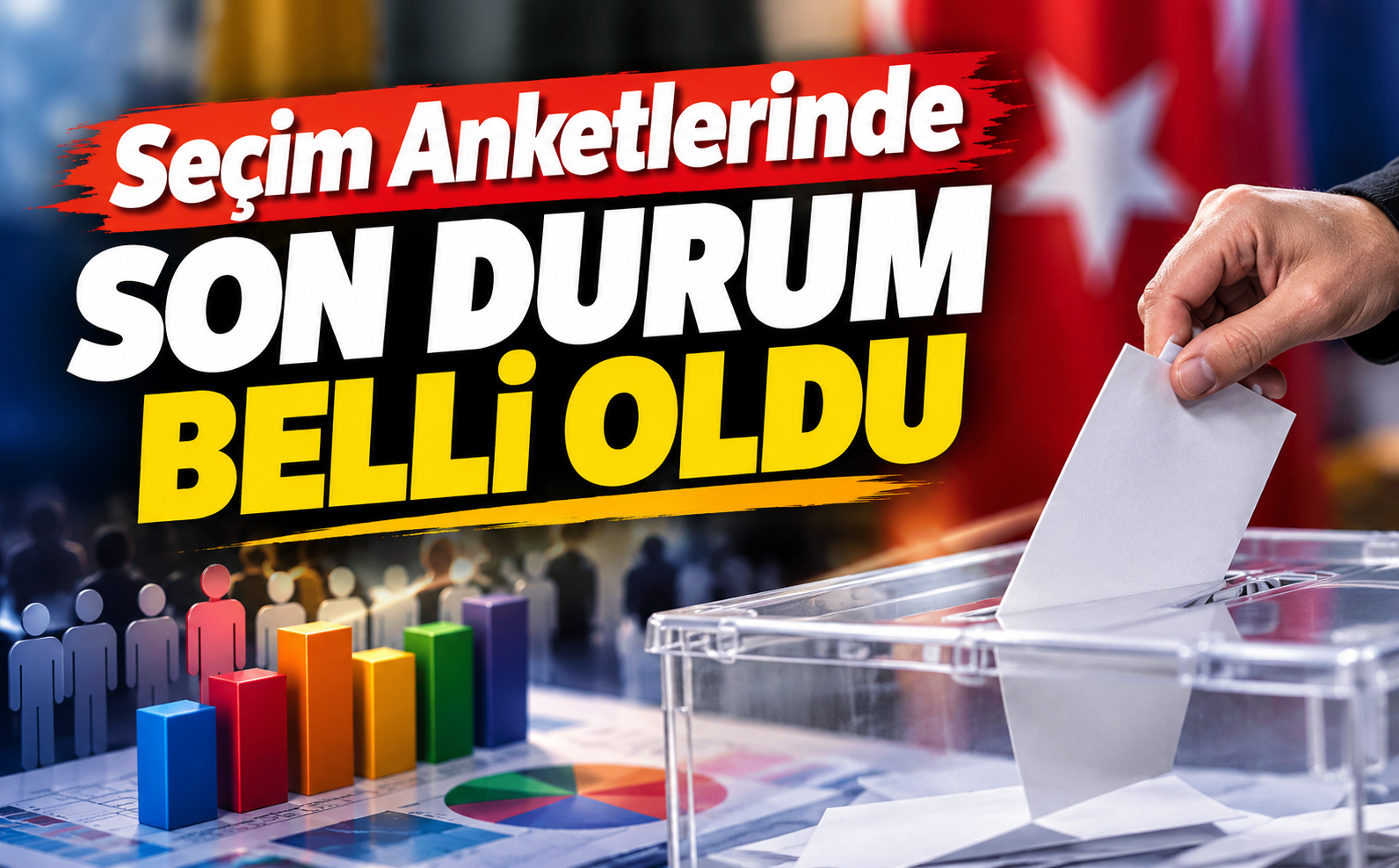 Seçim anketlerinde son durum belli oldu