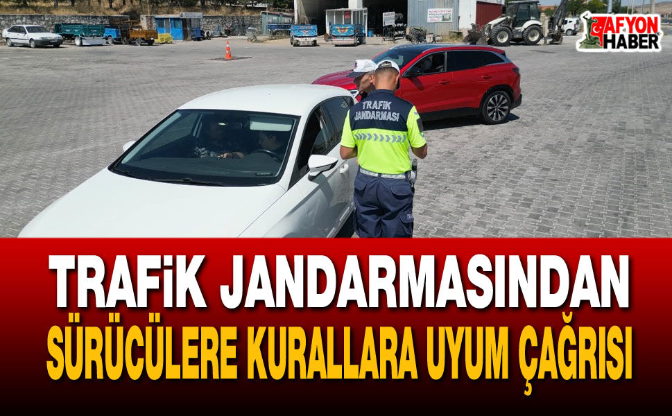 Trafik jandarmasından sürücülere kurallara uyum çağrısı