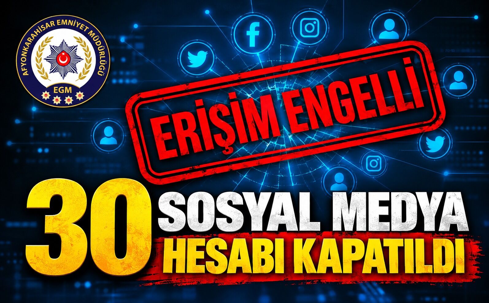 30 sosyal medya hesabı kapatıldı