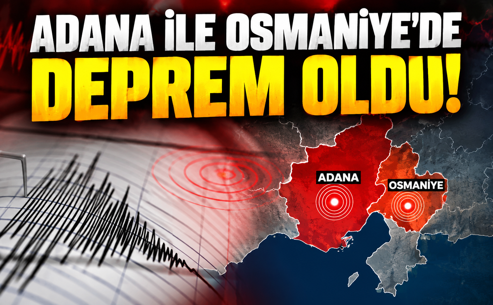 Adana ve Osmaniye'de art arda depremler!