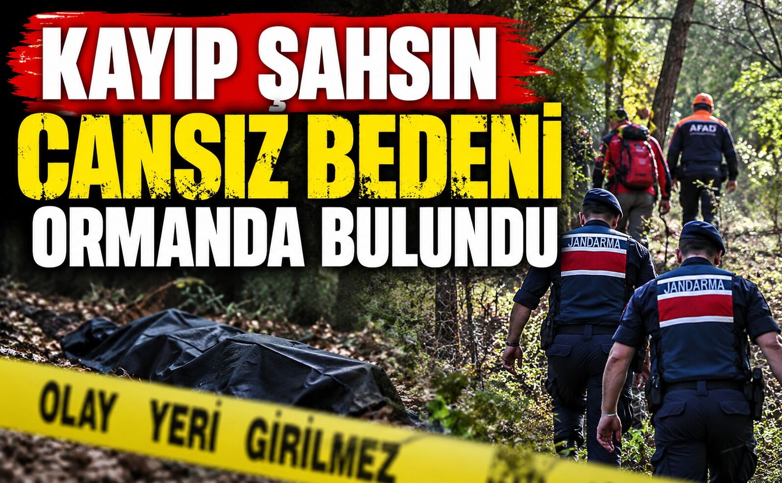 Kayıp şahsın cansız bedeni ormanda bulundu