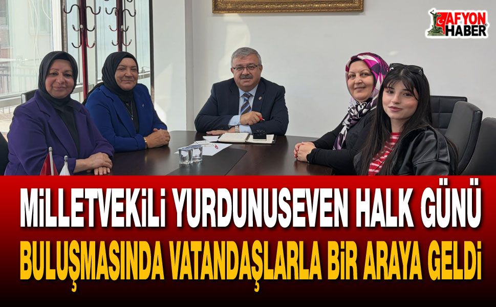 Milletvekili Yurdunuseven halk günü buluşmasında vatandaşlarla bir araya geldi