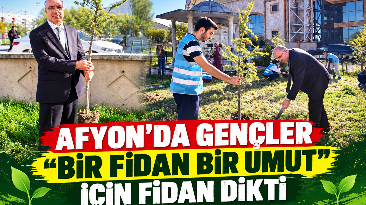 Afyon'da gençlerden fidan dikimi