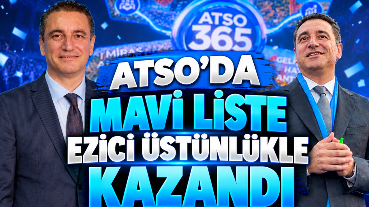 ATSO'da mavi liste ezici üstünlükle kazandı