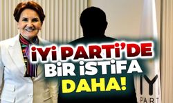 İYİ Parti'de bir istifa daha!..