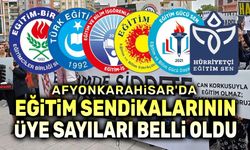 Afyon'da eğitim sendikalarının üye sayıları belli oldu