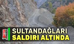 Sultandağları saldırı altında!..