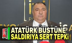 Atatürk büstüne saldırıya sert tepki
