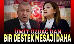 Ümit Özdağ'dan bir destek açıklaması daha!..