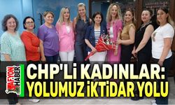 CHP'li kadınlar: Yolumuz iktidar yoludur