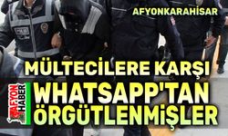 Mültecilere karşı whatsapptan örgütlenmişler