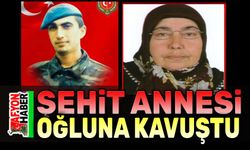 Afyonlu Şehit annesi oğluna kavuştu