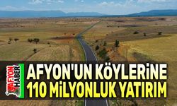 Afyon'un köylerine 110 milyonluk yatırım