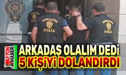 Arkadaş olalım dedi, 5 kişiyi dolandırdı