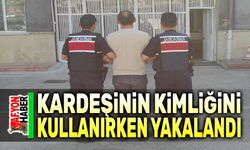 Kardeşinin kimliğini kullanırken yakalandı!..