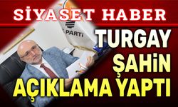 Turgay Şahin açıklama yaptı