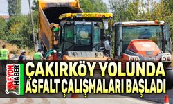 Çakırköy yolunda asfalt çalışmaları başladı