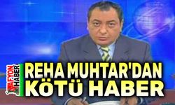 Reha Muhtar'dan kötü haber