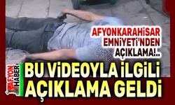 Afyon Emniyetinden o videoyla ilgili açıklama