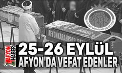 25-26 Eylül Afyon'da vefat edenler