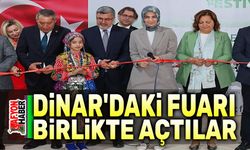 Dinar'daki fuarı birlikte açtılar!..