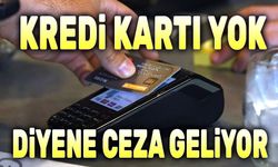 İşletmelere kredi kartı şartı!..