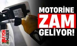 Motorine zam geliyor