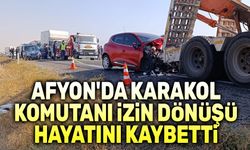 Jandarma komutanı izin dönüşü kazada vefat etti