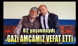 82 yaşındaki Gazi vefat etti