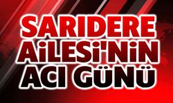 Sarıdere Ailesinin acı günü