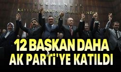 12 belediye başkanı AK Parti'ye katıldı